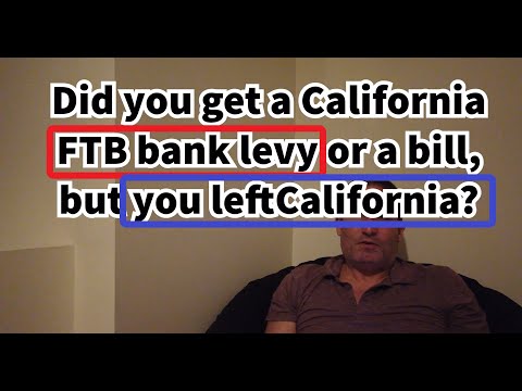 Got a California FTB bank levy but living out of state? Do you owe and not sure why?