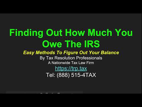 How To Find Out How Much You Owe The IRS