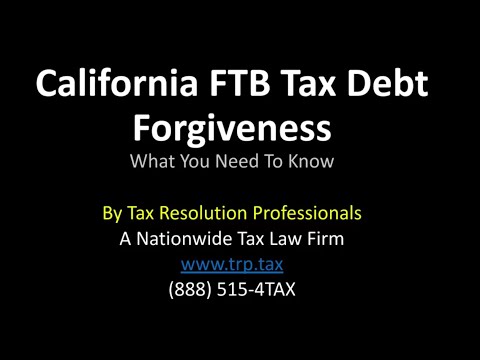 California FTB Tax Debt Forgiveness: How It Really Works