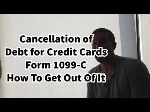 1099-C Cancellation of Debt For Credit Cards - How To Get Out Of It As Taxable Income