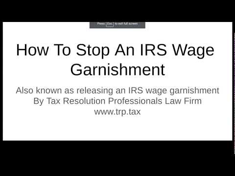 How To Stop An IRS Wage Garnishment: Step By Step, By An Expert Tax Attorney