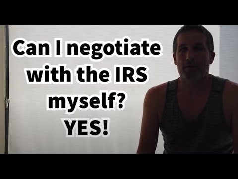 Can I Negotiate With The IRS Myself? Yes! Common Tax Relief Question Answered