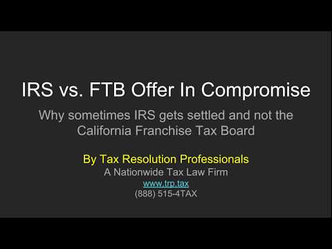 IRS vs FTB Offer In Compromise: The Similarities, The DIfferences