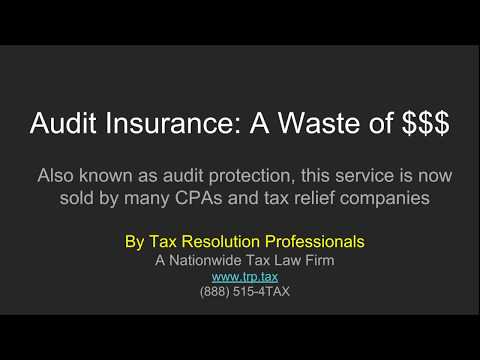Audit Insurance, aka Audit Protection: A Waste Of Your Money