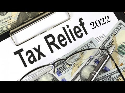 Tax Relief 2022 - Biggest Change and Getting The Best Result