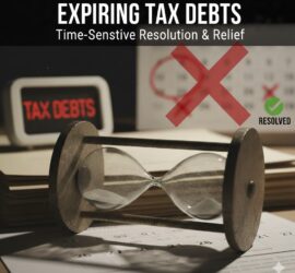 Expiring Tax Debts: IRS CSED and State Tax Collection Expiration Dates