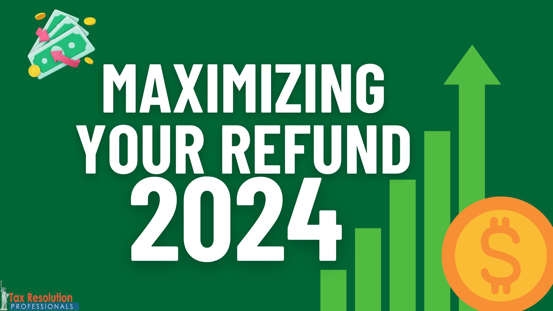 Maximizing Your Refund 2024 Tax Law Changes