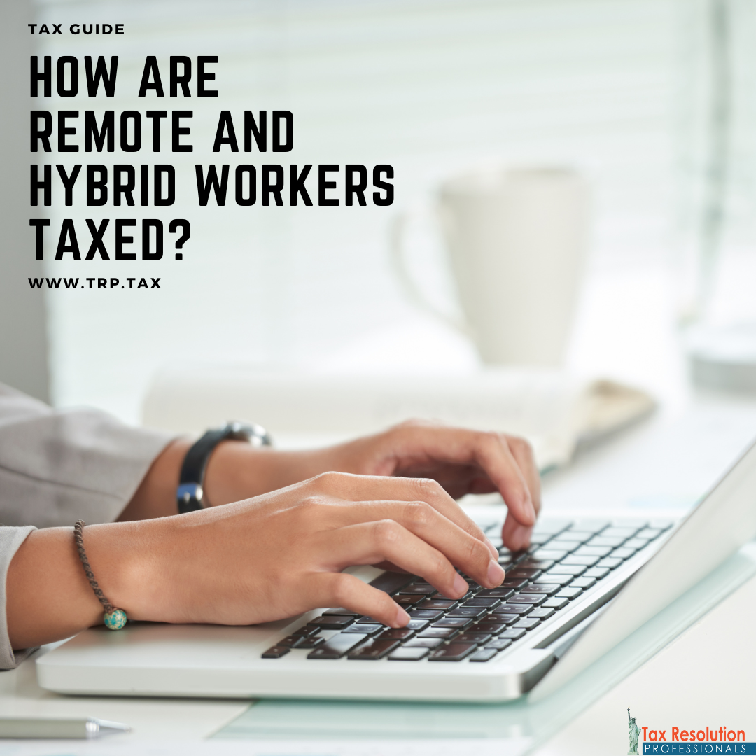 How Are Remote and Hybrid Workers Taxed?