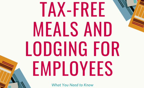 meals and loggings tax free