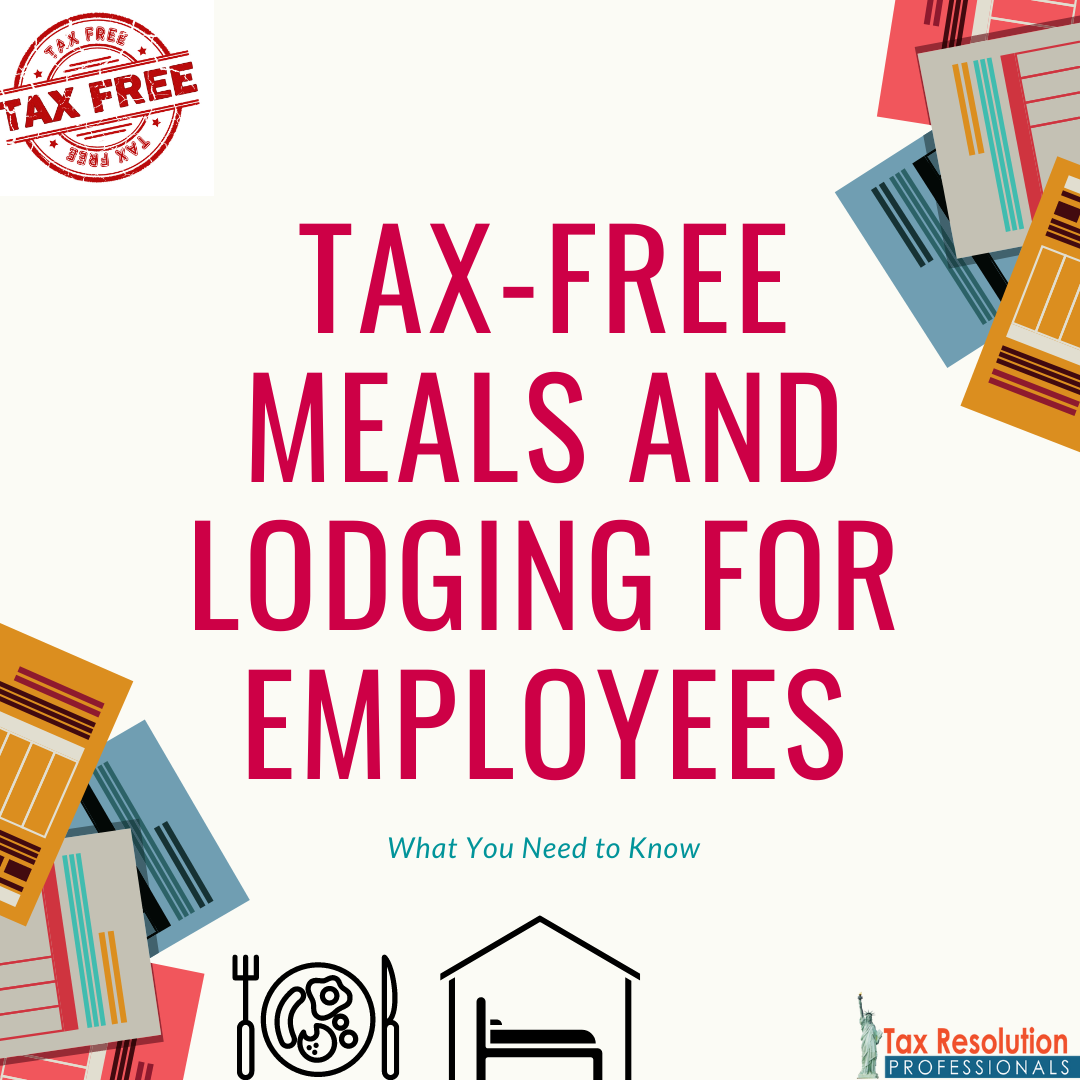 TaxFree Meals and Lodging for Employees